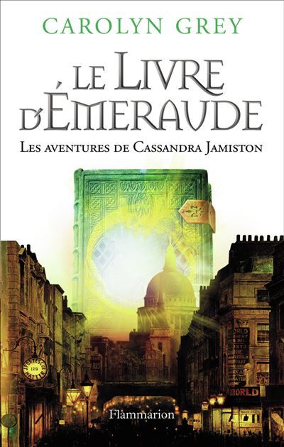 Le Livre d'émeraude Les aventures de cassandra jamiston