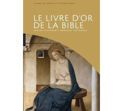 Le livre d'or de la Bible. Ancien testament - Nouveau Testament