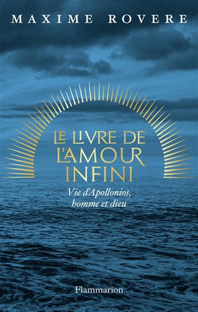 Le Livre de l'amour infini Vie d'Apollonios, homme et dieu