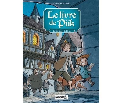 Le Livre de Piik Le sortilège de Flore