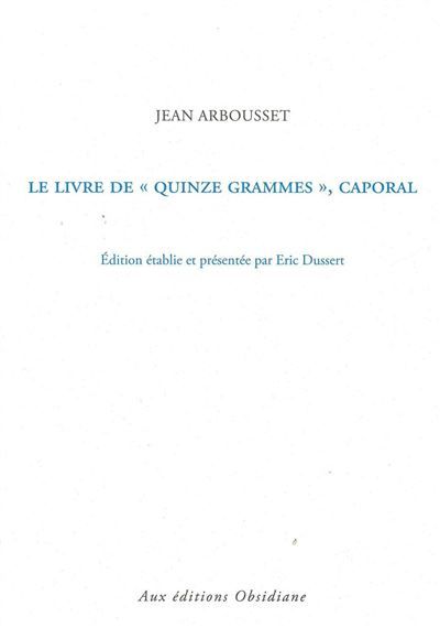 Le Livre de "Quinze Grammes" , caporal