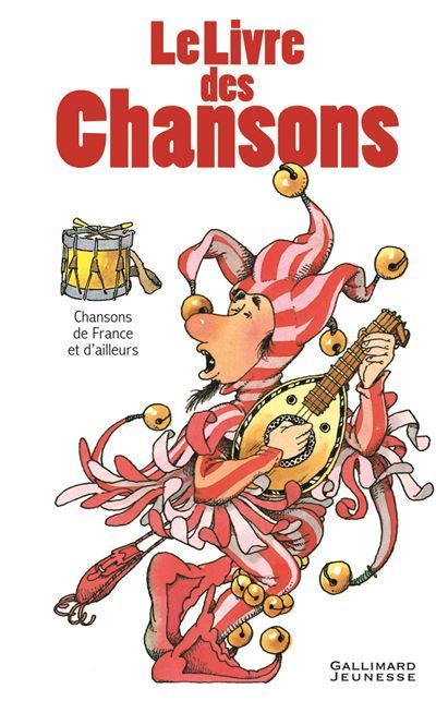 Le livre des chansons Chansons de France et d'ailleurs