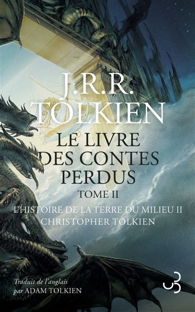 Le livre des contes perdus T2 L'histoire de la Terre du Milieu tome 2 - J.R.R. (John Ronald Reuel) Tolkien
