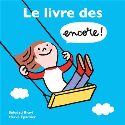 Le livre des encore ! - Soledad Bravi