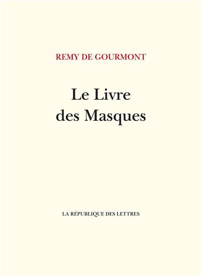 Couverture de Le Livre des Masques par Remy de Gourmont