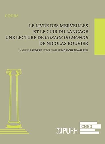 Le livre des merveilles et le cuir du langage lecture de L'usage du monde de Nicolas Bouvier