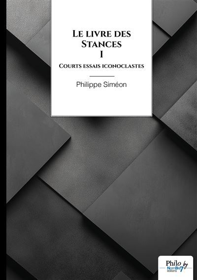 Le livre des Stances Courts essais iconoclastes