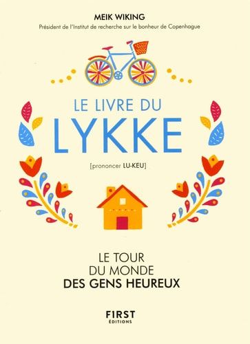 Le livre du Lykke : le tour du monde des gens heureux