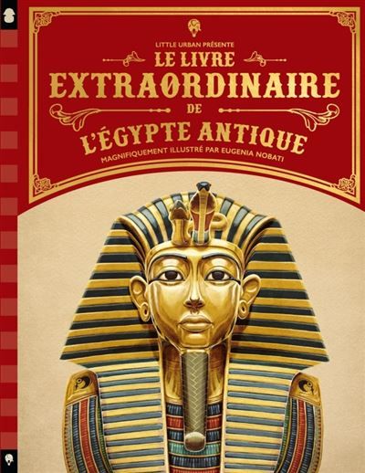 Le Livre extraordinaire de l'Egypte antique - Eugénia Nobati