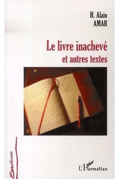 Le livre inachevé Et autres textes