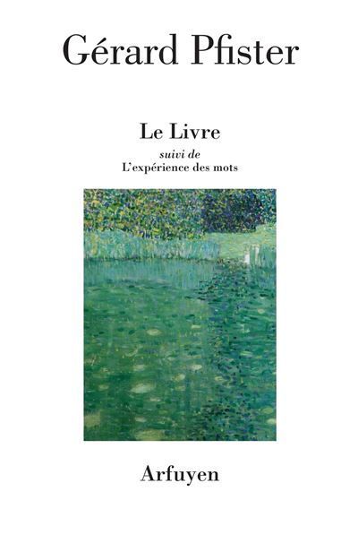 Le Livre Suivi de "L'expérience des mots"