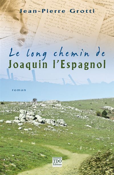 Le long chemin de joaquin l'espagnol