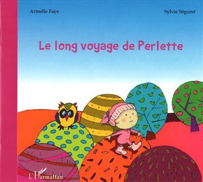Le long voyage de Perlette A tous les enfants accueillis dans les services de réanimation, à leurs familles et à leurs soignants