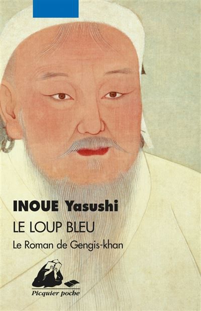 Le loup bleu Le roman de Gengis Khan