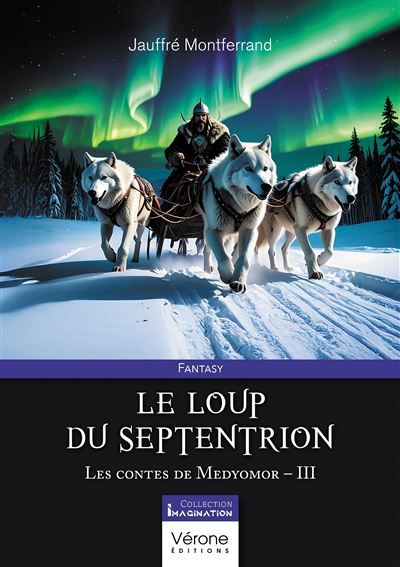 Le loup du septentrion Les contes de Medyomor - III