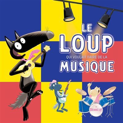 Couverture de Le Loup qui voulait faire de la musique par Orianne Lallemand