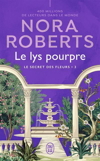 Le lys pourpre Le secret des fleurs