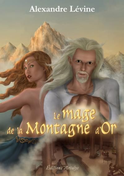 Le mage de la montagne d'or -  Alexandre Lévine - Books On Demand