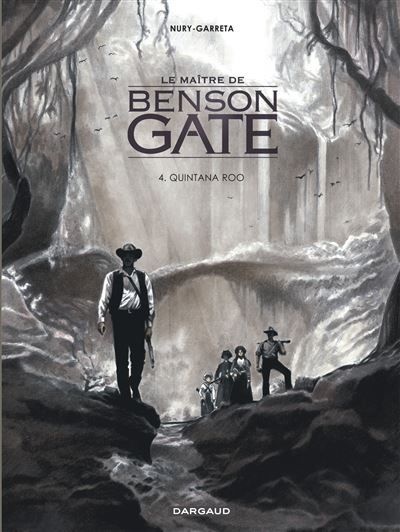 Le Maître de Benson Gate - Tome 4 - Quintana Roo - Renaud Garreta