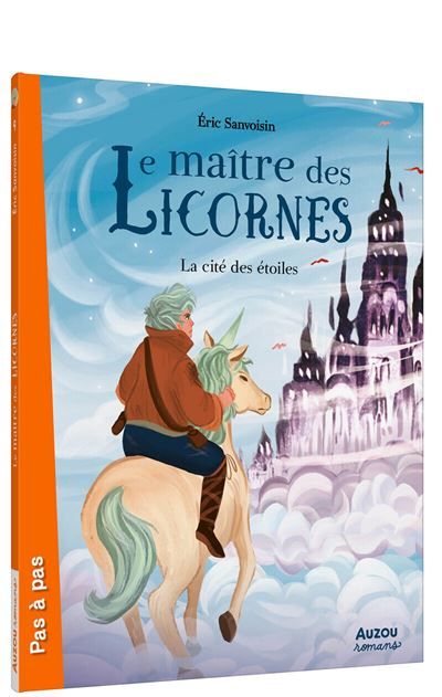 LE MAITRE DES LICORNES - Tome 09 LA CITE DES ÉTOILES