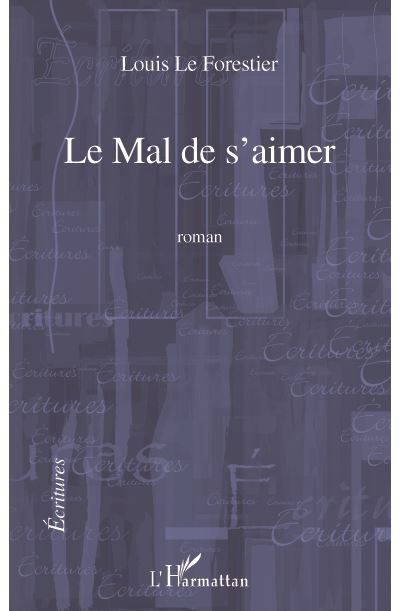Le mal de s'aimer   roman