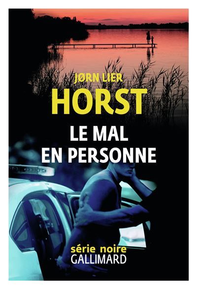 Le Mal en personne Une enquête de William Wisting