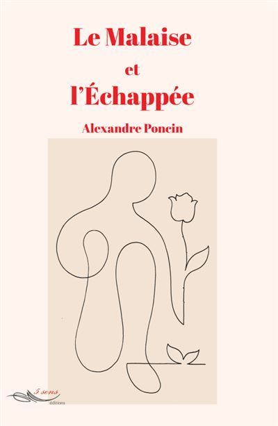 Le Malaise et l'Echappée