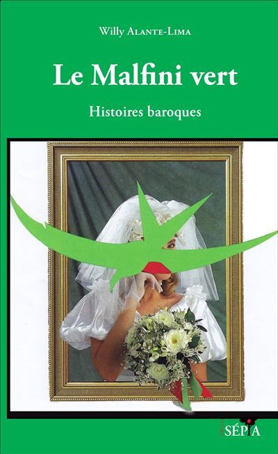 Le Malfini vert Histoires baroques