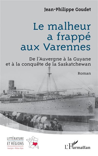 Le malheur a frappé aux Varennes De l’Auvergne à la Guyane et à la conquête de la Saskatchewan