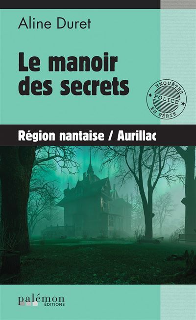 Le manoir des secrets Ou L'ombre du santal