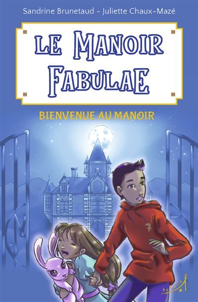 Le Manoir Fabulae - Bienvenue au Manoir