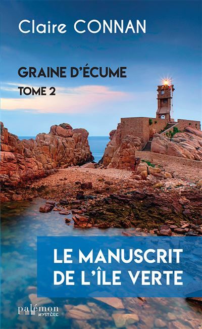 Le manuscrit de l'île verte Graine d'écume  - T2