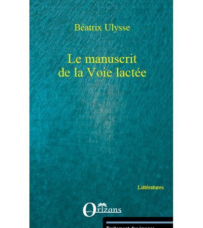 Le manuscrit de la voie lactee