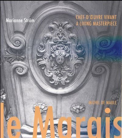 Le Marais, chef d'oeuvre vivant Edition bilingue français-anglais