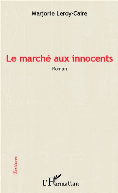 Le marché aux innocents Roman