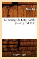 Le Mariage de Loti: Rarahu (2e Ed.)