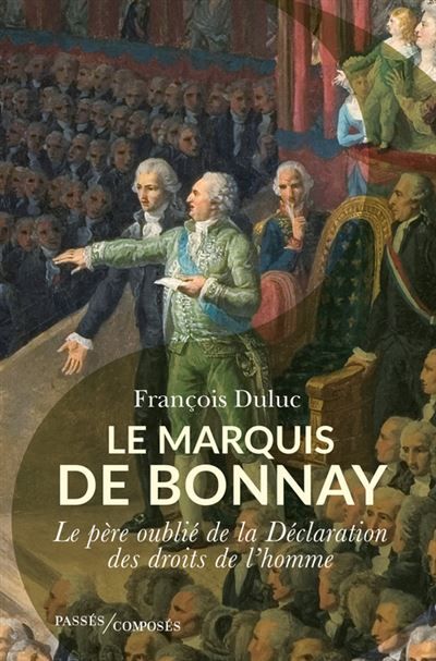 Le marquis de Bonnay Le père oublié de la Déclaration des droits de l’homme