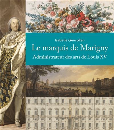 Le Marquis de Marigny Administrateur des arts de Louis XV