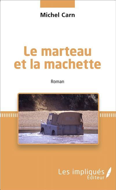 Le marteau et la machette Roman