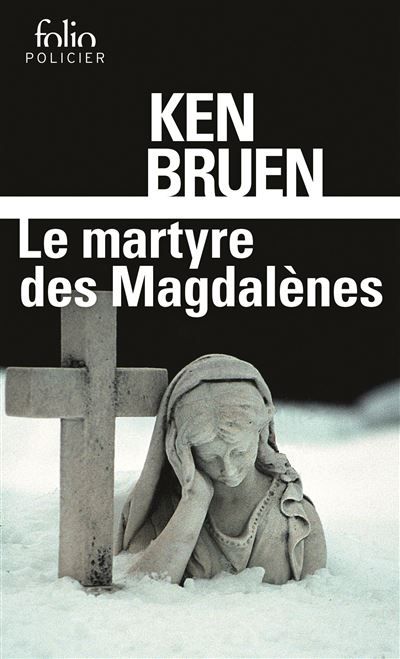 Le martyre des Magdalènes Une enquête de Jack Taylor