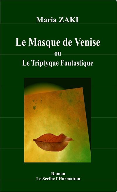 Le Masque de Venise Ou le Triptyque Fantastique