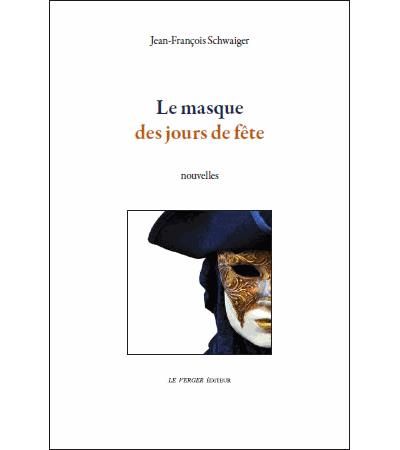 Le masque des jours de fete
