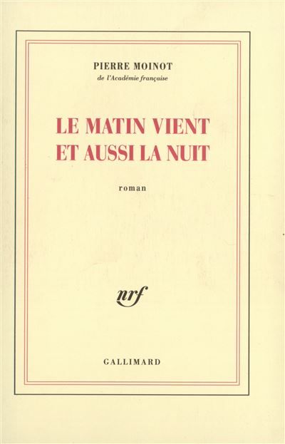 Le Matin vient et aussi la nuit