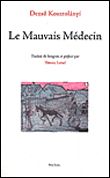 Le mauvais médecin Suivi de La baignade et de Chant pour un enfant malade