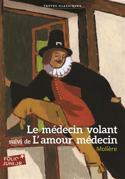 Le Médecin volant / l'Amour médecin Suivi de L'amour médecin