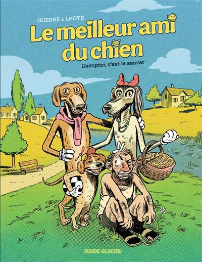 Le Meilleur ami du chien - tome 01 L'adopter c'est le sauver
