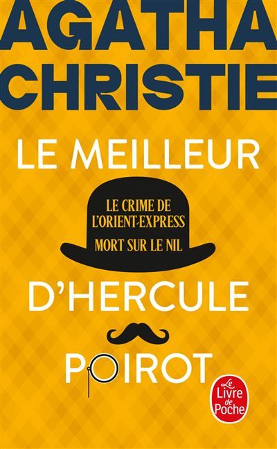 Le Meilleur d'Hercule Poirot (Nouvelle traduction révisée) Le Crime de l'Orient Express + Mort sur le Nil