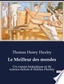Couverture de Le Meilleur des mondes par Thomas Henry Huxley