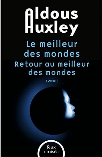 Couverture de Le meilleur des mondes et Retour au meilleur des mondes par Aldous Huxley