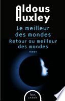 Le meilleur des mondes et Retour au meilleur des mondes